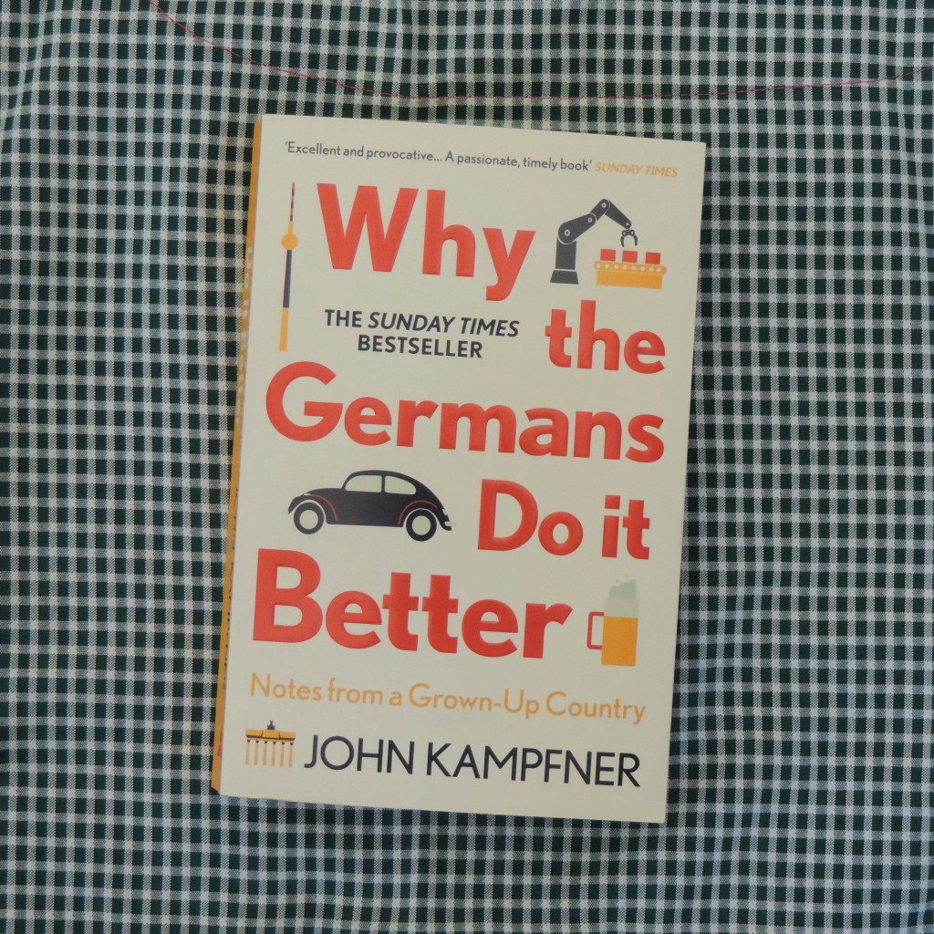 Cover of the book Why the Germans Do It Better by John Kampfner